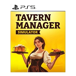 Игра для PS5 Tavern Manager Simulator (оформление на учётную запись)